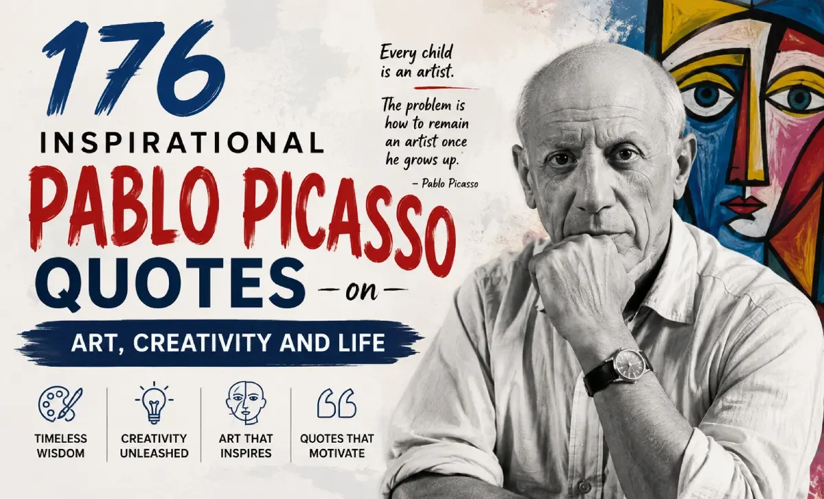 176 inspirational Pablo Picasso quotes on art, creativity and life
